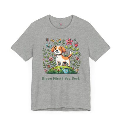 Bloom Where You Bark - Unisex Short SleeveTee - Image 7