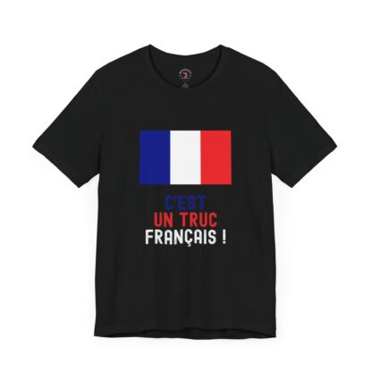 C’EST UN TRUC FRANÇAIS !  - Unisex Short Sleeve Tee - Image 11