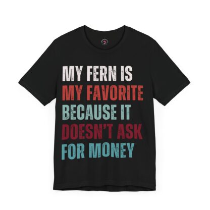 My Fern Is My Favorite - Unisex Tee - Image 7