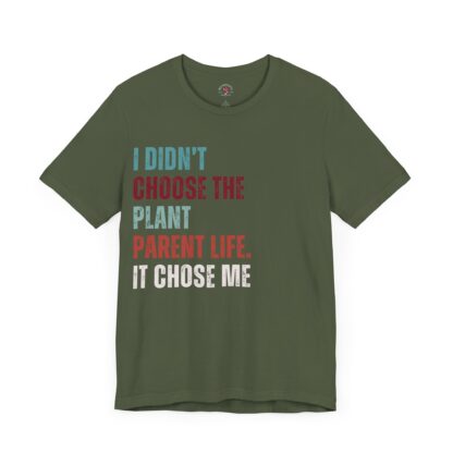 I Didn't Choose the Plant Parent Life - Unisex Tee - Image 9
