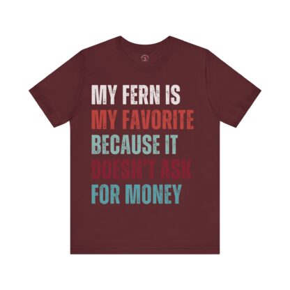 My Fern Is My Favorite - Unisex Tee - Image 29