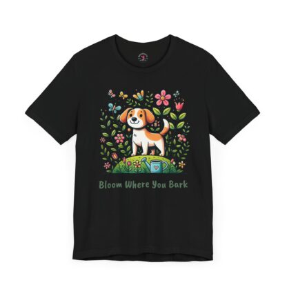 Bloom Where You Bark - Unisex Short SleeveTee - Image 3
